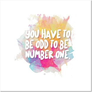 You Have To Be Odd To Be Number One. Posters and Art